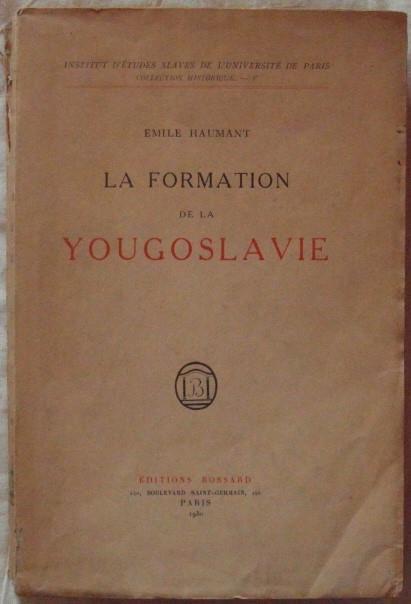 La Formation De La Yougoslavie. (Xv - Xx Siécles) - Emile Haumant - copertina