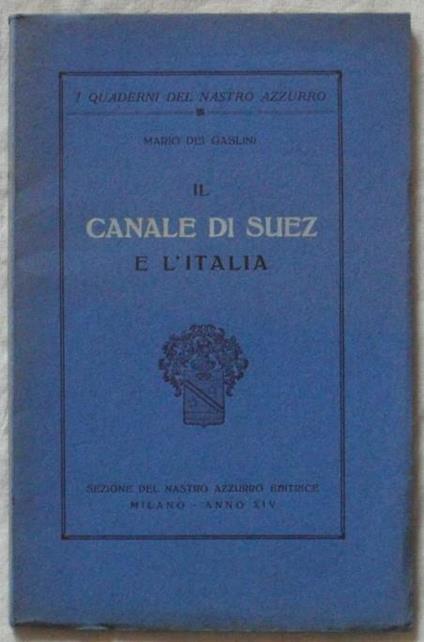 Il Canale Di Suez E L'Italia - Mario Dei Gaslini - copertina