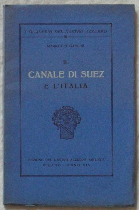 Il Canale Di Suez E L'Italia - Mario Dei Gaslini - copertina
