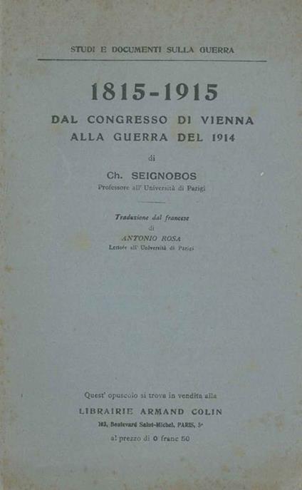 1815-1915. Dal congresso di Vienna alla guerra del 1914 - Ch Seignobos - copertina