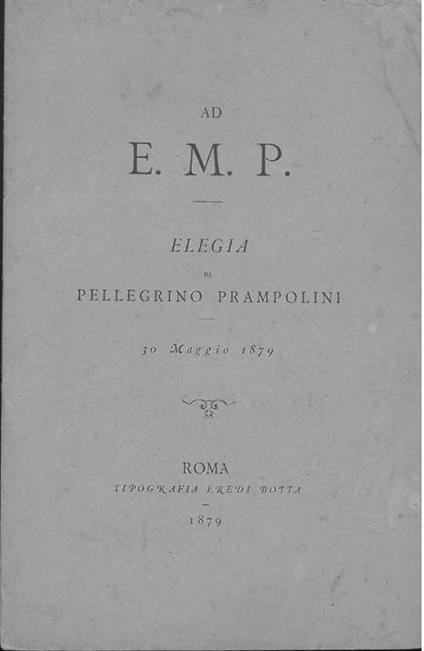 Ad E. M. P. Elegia... 30 maggio 1879 - Pellegrino Prampolini - copertina