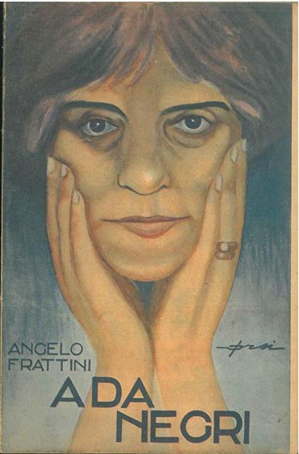 Ada Negri. Gli uomini del giorno - Angelo Frattini - copertina