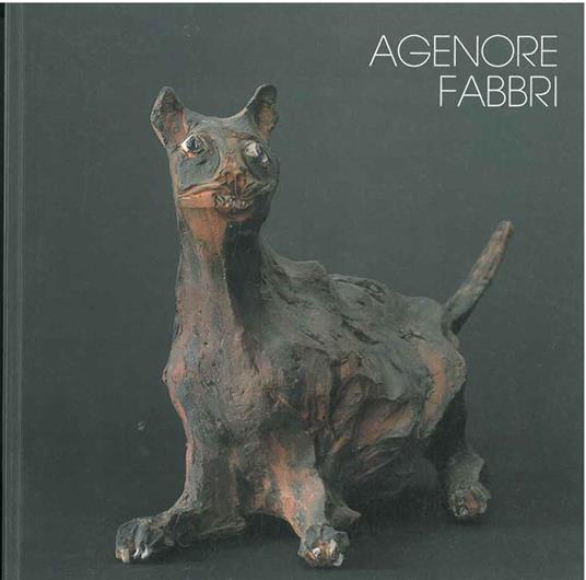 Agenore Fabbri I temi della critica di V. Strukelj - Arturo C. Quintavalle - copertina