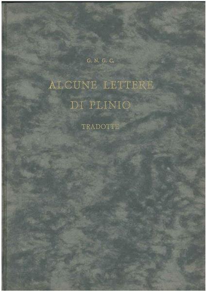 Alcune lettere di Plinio tradotte. Libri I- III - Giovanni Niccolai - copertina