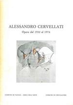 Alessandro Cervellati. Opere dal 1932 al 1974