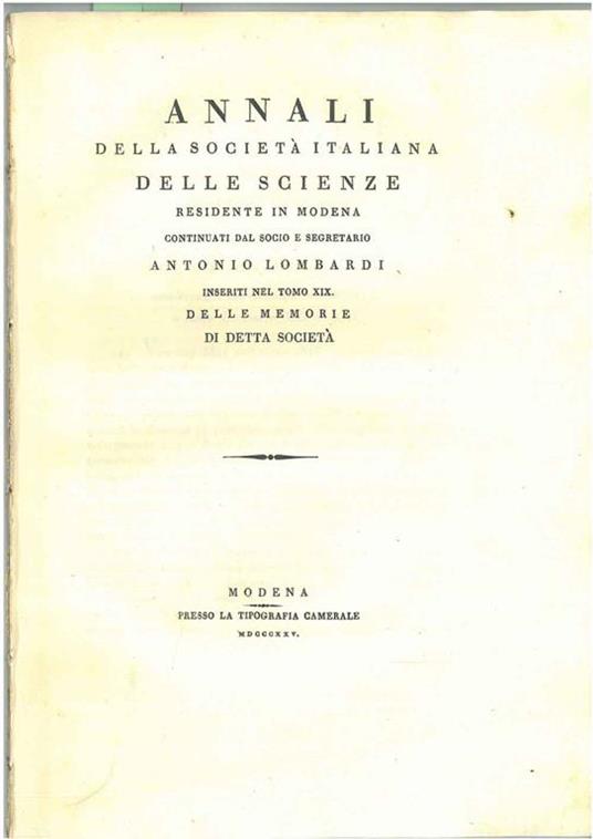 Annali della società italiana delle scienze residente in Modena continuati dal socio e segretario Antonio Lombardi Inseriti nel tomo XIX delle memorie di detta società - copertina