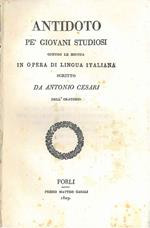 Antidoto pe' giovani studiosi contro le novità in opera di lingua italiana