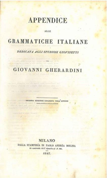 Appendice alle grammatiche italiane dedicata agli studiosi giovinetti. Seconda edizione ripassata dall'Autore - Giovanni Gherardini - copertina