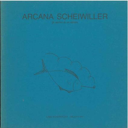 Arcana Scheiwiller : gli archivi di un editore - Luigi Ferri - copertina