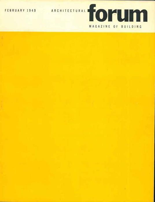 Architectural Forum. Magazine of building. February 1949, Volume 90, n. 2 - copertina