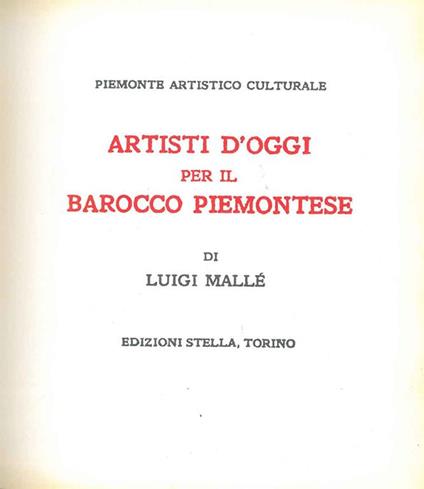 Artisti d'oggi per il barocco piemontese - Luigi Mallé - copertina