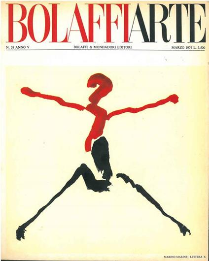 Bolaffiarte. Rivista mensile di informazioni. Anno V, n. 38, marzo 1974. Direttore Umberto Allemandi. Due riproduzioni fotolitografiche: "Gioconda pin-up", 8 colori offset, di Pietro Gallina e "La lettera X", espressamente eseguita per la collezione: - copertina