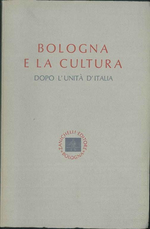 Bologna e la cultura dopo l'unità d'Italia - Giovanni Spadolini - copertina