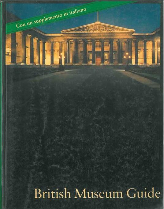 British Museum : Breve guida alle sezioni e principali oggetti - Museum British - copertina
