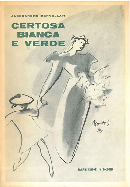 Certosa bianca e verde. Echi e aneddoti - Alessandro Cervellati - copertina