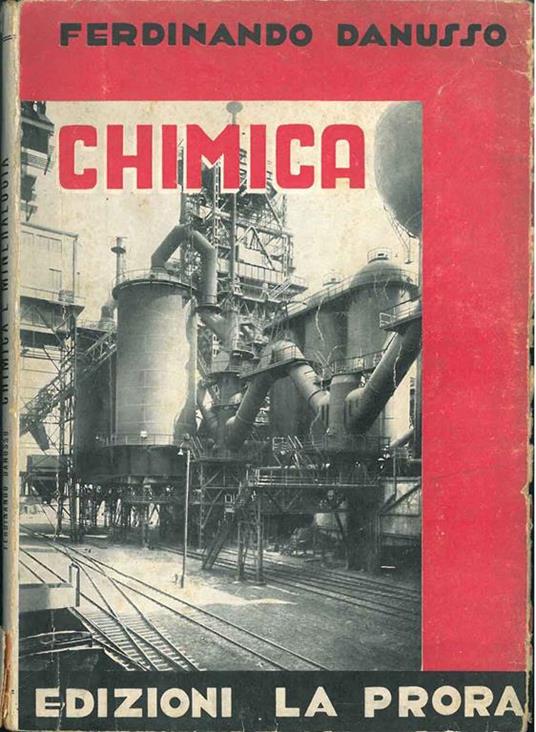 Chimica genrale - inorganica e organica con elementi di mineralogia generale e descrittiva per licei e scuole medie e superiori - Ferdinando Danusso - copertina