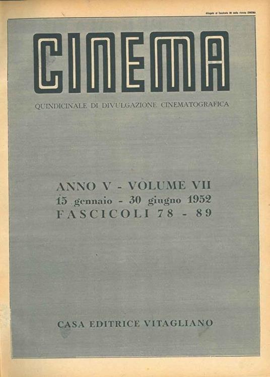 Cinema. Quindicinale di divulgazione cinematografica. Anno V, volume VII e VIII, 1952, annata completa. (dal n. 78 al n. 99-100) - copertina