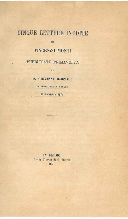 Cinque lettere inedite di Vincenzo Monti pubblicate prima volta da D. Giovanni Marziali - Vincenzo Monti - copertina