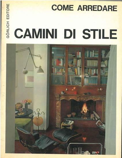 Come arredare. Camini di stile - copertina