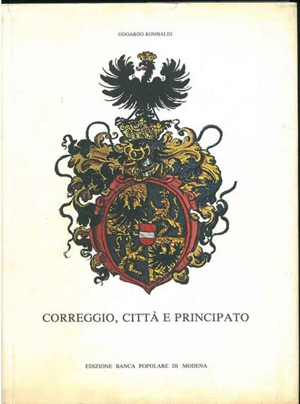 Correggio, città e principato - Odoardo Rombaldi - copertina