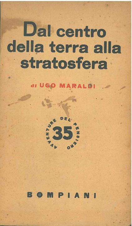 Dal centro della terra alla stratosfera - Ugo Maraldi - copertina