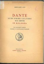 Dante suoi primi cultori sua gente in Bologna. Con documenti inediti, facsimili e illustrazioni figurate