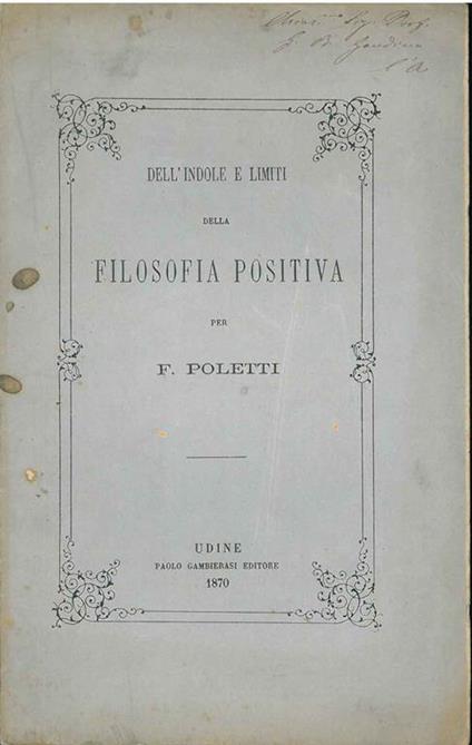 Dell'indole e limiti della filosofia positiva. Copia autografata - Federico Poletti - copertina