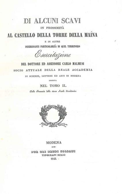 Di alcuni scavi in prossimità al castello della torre della Maina e di altre interessanti particolarità di quel territorio - Carlo Malmusi - copertina