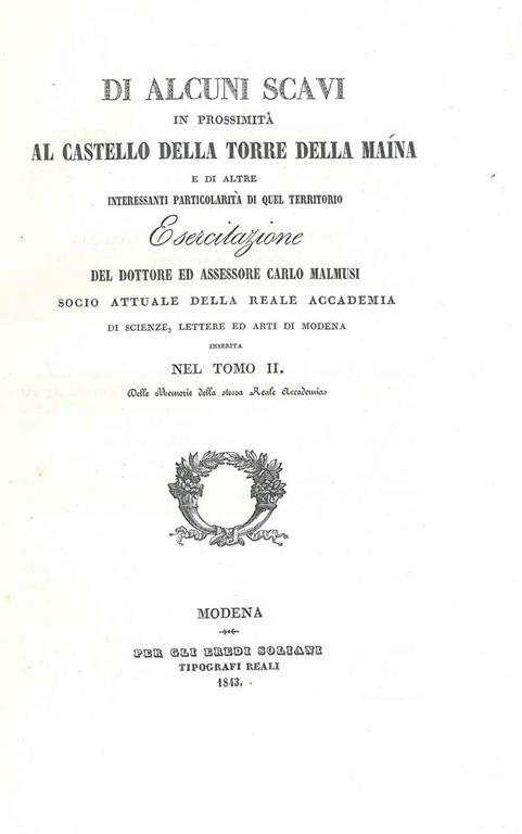 Di alcuni scavi in prossimità al castello della torre della Maina e di altre interessanti particolarità di quel territorio - Carlo Malmusi - copertina