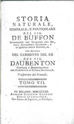 Discorso nell'Accademia Francese, agosto 1753, e discorso sopra la natura degli animali. Storia naturale ... Tomo VII