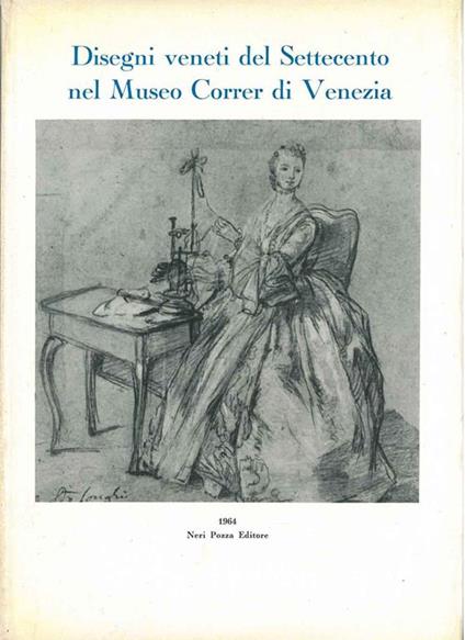 Disegni veneti del Settecento nel Museo Correr di Venezia - copertina