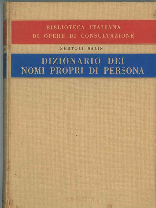 Dizionario dei nomi propri di persona - Renzo Sertoli Salis - copertina