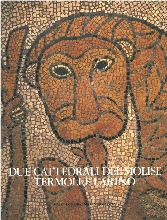 Due cattedrali del Molise Termoli e Larino - Maria Stella Calò Mariani - copertina