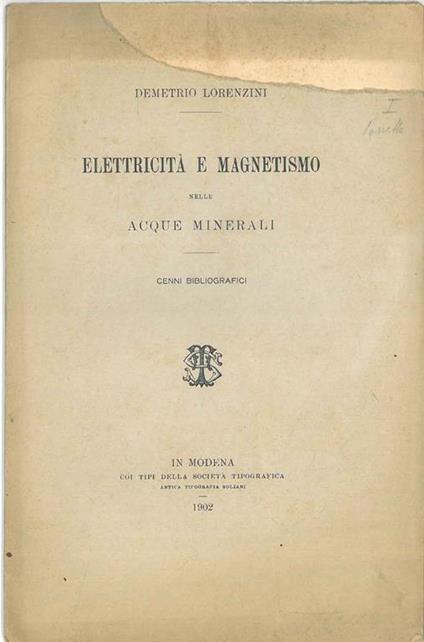 Elettricità e magnetismo nelle acque minerali. Cenni bibliografici - Demetrio Lorenzini - copertina