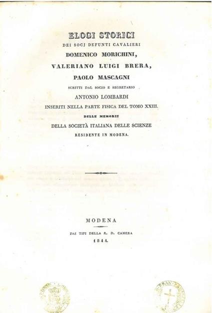 Elogi storici dei socj defunti cavalieri Domenico Morichini, Valeriano Luigi Brera, Paolo Mascagni scritti dal socio e segretario - Antonio Lombardi - copertina