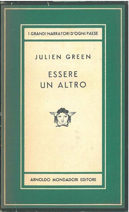 Essere un altro. Traduzione di E. Piceni - Julien Green - copertina