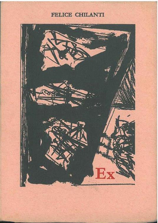 Ex Con uno scritto di A. Pizzuto - Felice Chilanti - copertina