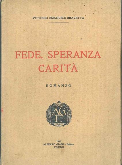 Fede, speranza, carità - Vittorio Emanuele Bravetta - copertina