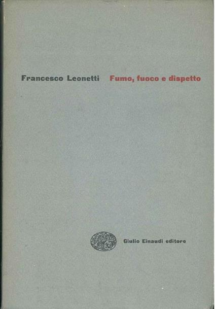 Fumo, fuoco e dispetto - Francesco Leonetti - copertina