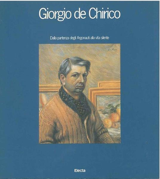 Giorgio de Chirico. Dalla partenza degli Argonauti alla vita silente - copertina