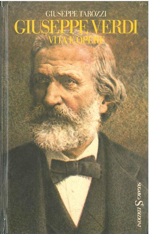 Giuseppe Verdi. Vita e opere. Di quell'amor... il gran vecchio - Giuseppe Tarozzi - copertina