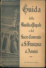 Guida alla Basilica Papale e del Sacro Convento di San Francesco di Assisi