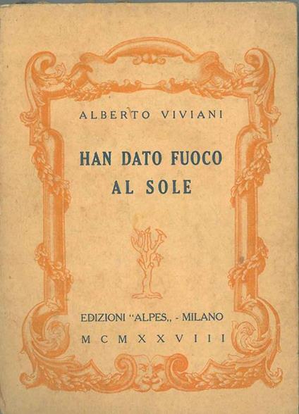 Han dato fuoco al sole - Alberto Viviani - copertina