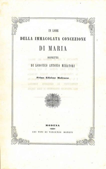 In lode della Immacolata Concezione di Maria. Sonetti... Prima edizione modenese - Lodovico Antonio Muratori - copertina