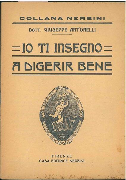 Io ti insegno a digerir bene - Giuseppe Antonelli - copertina