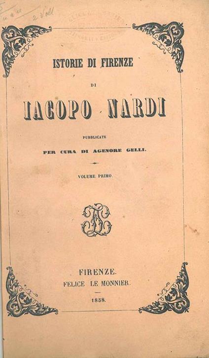 Istorie della città di Firenze di Iacopo Nardi pubblicate per cura di Agenore Gelli - Jacopo Nardi - copertina