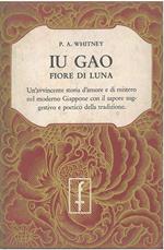 Iu Gao fiore di luna Traduzione di M. Tronzano Usigli