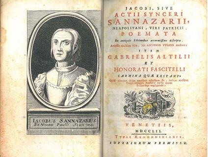 Jacobi, sive actii synceri Sannazarii, neapolitani, viri patricii, Poemata ex antiquis editionibus accuratissime descripta. Accessit eiusdem Vita, Jo. Antonio Vulpio auctore item Gabrielis Altilii et Honorati Fascitelli Carmina quae exstant Quid ulte - Iacopo Sannazzaro - copertina