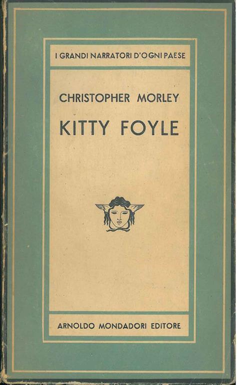 Kitty Foyle Traduzione di G. Monicelli - Christopher Morley - copertina