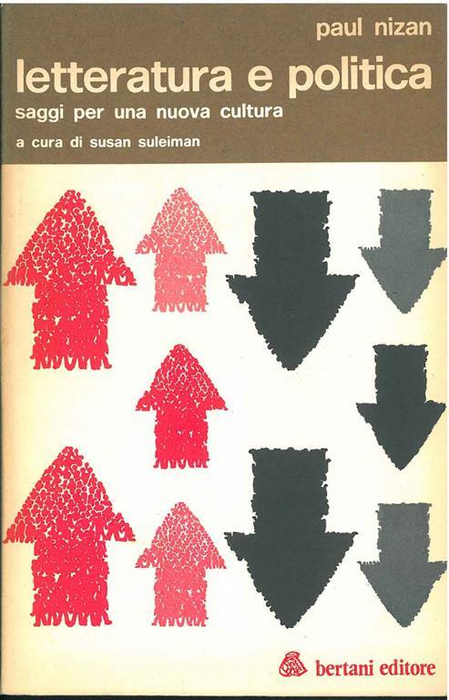 Letteratura e politica. Saggi per una nuova cultura. A cura di S. Suleiman - Paul Nizan - copertina